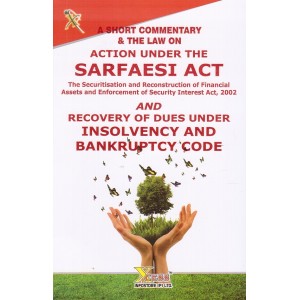 Xcess Infostore's Action Under the SARFAESI Act & Recovery of Dues under Insolvency & Bankruptcy Code